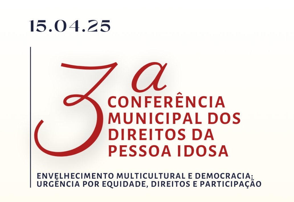 Conselho Municipal do Idoso de Itapetininga convida para a 3ª Conferência Municipal dos Direitos da Pessoa Idosa