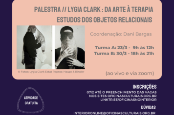 PALESTRA: LYGIA CLARK: DA ARTE À TERAPIA - ESTUDOS DOS OBJETOS RELACIONAIS
