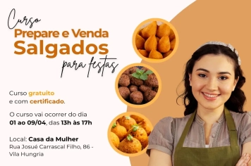 Secretaria de Políticas Públicas para Mulheres abre inscrições para curso gratuito de produção e venda de salgados em parceria com o Sebrae