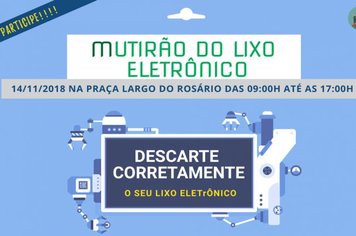 Prefeitura de Itapetininga realiza o Mutirão de Lixo Eletrônico