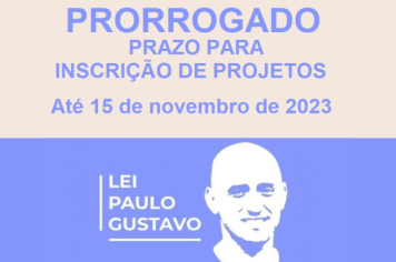 Prazo de envio de projetos da Lei Paulo Gustavo é prorrogado até 15 de novembro