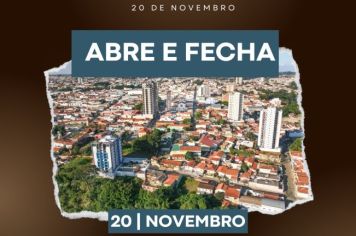 “Abre e fecha” do Feriado de 20 de Novembro – Dia da Consciência Negra