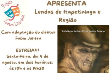 No mês do Folclore, “Teatro Literário” resgata a tradição passada de geração a geração com montagem de “Lendas de Itapetininga e Região”