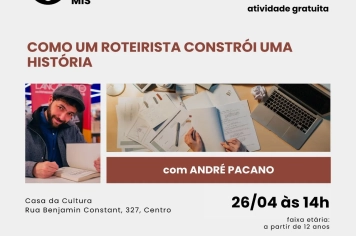 Como nascem as histórias? Oficina gratuita na Casa da Cultura revela os segredos do roteiro