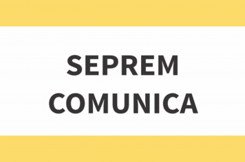 COMUNICADO SEPREM DE ITAPETININGA