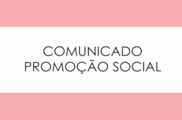 Prefeitura de Itapetininga informa sobre os serviços da Secretaria de Promoção Social