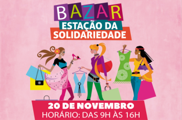 Bazar “Estação da Solidariedade” do Fundo Social será no próximo dia 20 em Itapetininga 