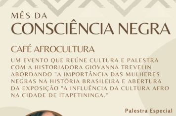 “Café Afro-Cultura” abre a Semana da Consciência Negra no Centro Cultural de Itapetininga