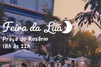 Tem “Feira da Lua” nesta quarta (24) na praça do Rosário