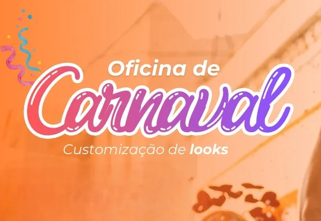 Secretaria de Políticas Públicas para Mulheres promove Oficina de Carnaval com foco em customização de looks