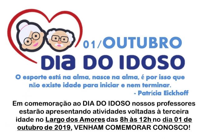 Nesta terça-feira, dia 1º, será comemorado do Dia Internacional do Idoso no Largo dos Amores