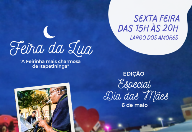 “Feira da Lua” em Itapetininga tem edição Especial “Dia das Mães” nesta sexta (06), no Largo dos Amores