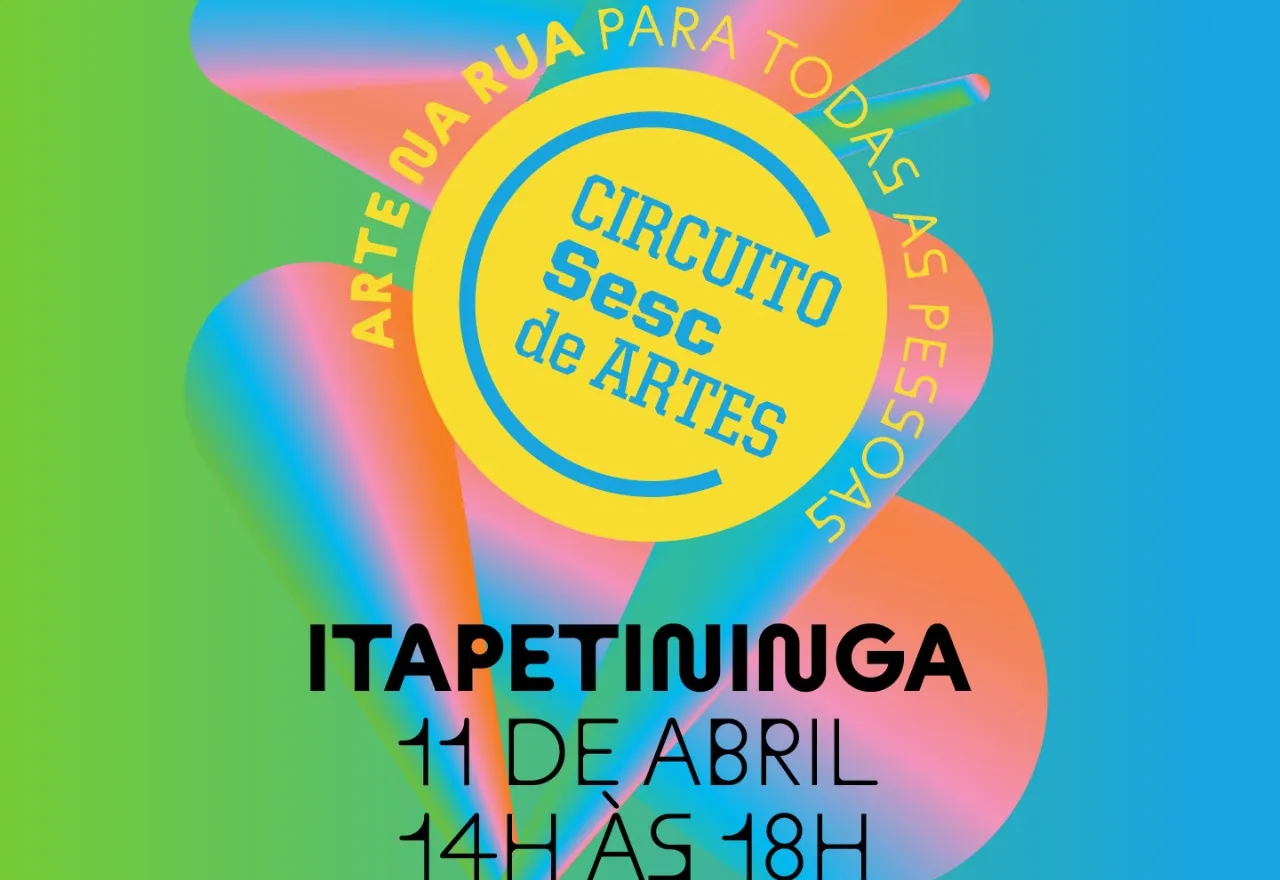Itapetininga recebe Circuito Sesc de Artes no dia 11 de abril, no Largo dos Amores