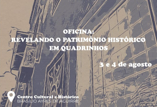 Oficina “Revelando o Patrimônio Histórico em Quadrinhos”, está com inscrições abertas até sexta (2)