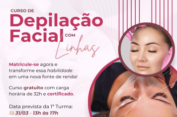 Secretaria da Mulher abre inscrições para curso gratuito de Depilação Facial com Linhas em parceria com o Sebrae Delas
