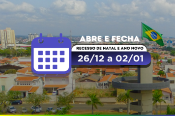 “Abre e fecha” do Recesso de Natal e Ano Novo – de 26 de dezembro a 02 de janeiro