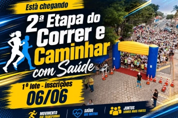 1º lote de inscrições para a 2ª Etapa do “Correr e Caminhar com Saúde” serão abertas no próximo dia 6 de junho