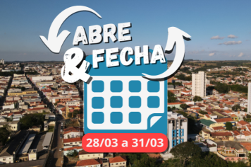 “Abre e fecha” da Semana Santa – de 28 a 31 de março