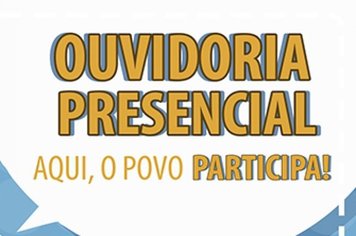 Ouvidoria Presencial com participação da população