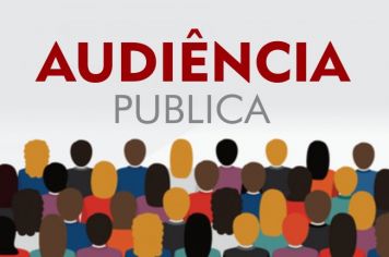 Audiência Pública discute projetos na Câmara Municipal