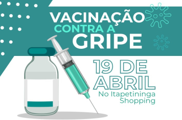 Itapetininga realiza vacinação contra Gripe no Shopping neste sábado (19)