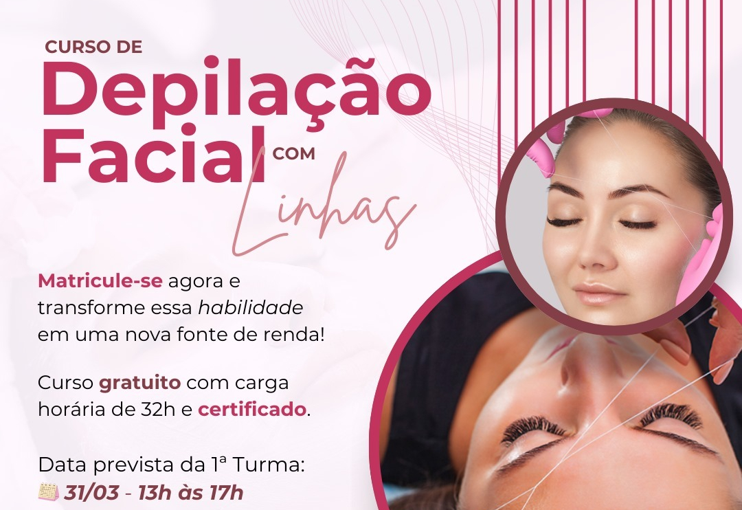 Secretaria da Mulher abre inscrições para curso gratuito de Depilação Facial com Linhas em parceria com o Sebrae Delas