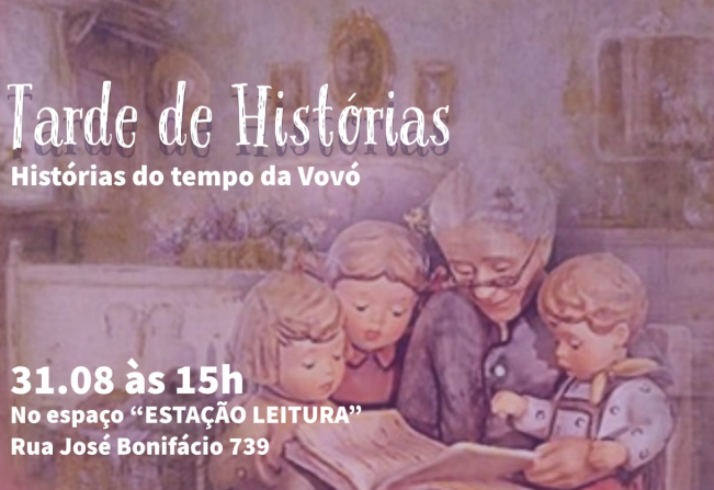 “Tarde de Histórias” traz as “Histórias do Tempo da Vovó” neste sábado (31)